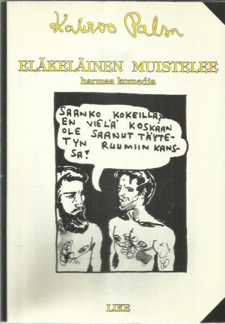 Eläkeläinen muistelee - harmaa komedia