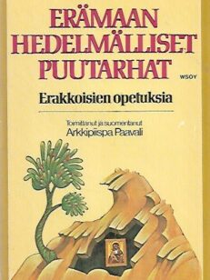 Erämaan hedelmälliset puutarhat - Erakkoisien opetuksia