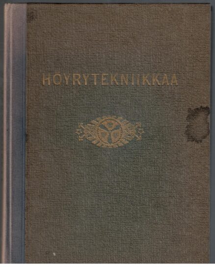 Höyrytekniikka. Gustaf de Laval'in syntymän satavuotismuiston johdosta