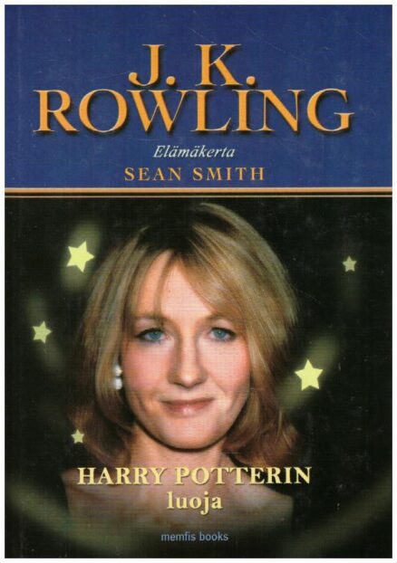 Harry Potterin luoja - J.K.Rowling elämäkerta