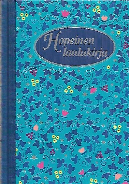 Hopeinen laulukirja - 180 suosikkilaulua