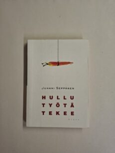 Hullu työtä tekee