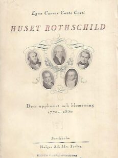 Huset Rothschild - Dess uppkomst och blomstring 1770-1830