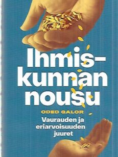 Ihmiskunnan nousu - Vaurauden ja eriarvoisuuden juuret