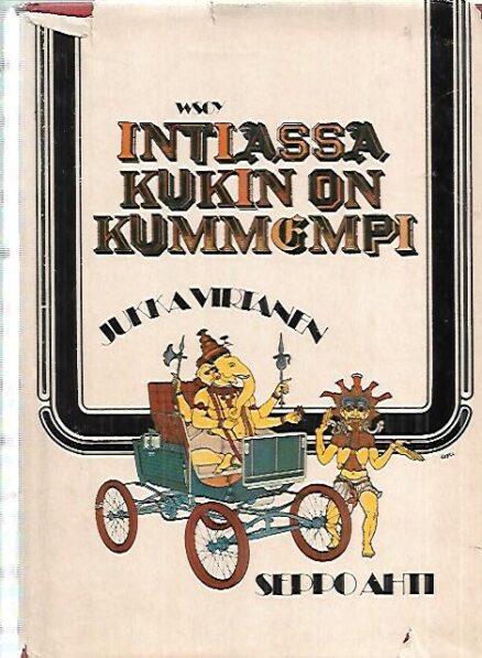 Intiassa kukin on kummempi