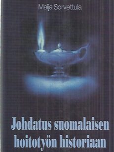 Johdatus suomalaisen hoitotyön historiaan