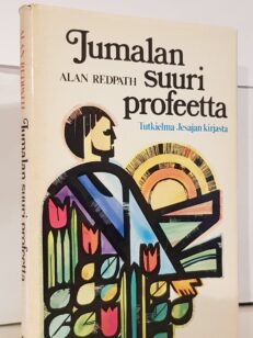 Jumalan suuri profeetta - lupaus vapautuksesta - Tutkielma Jesajan kirjasta