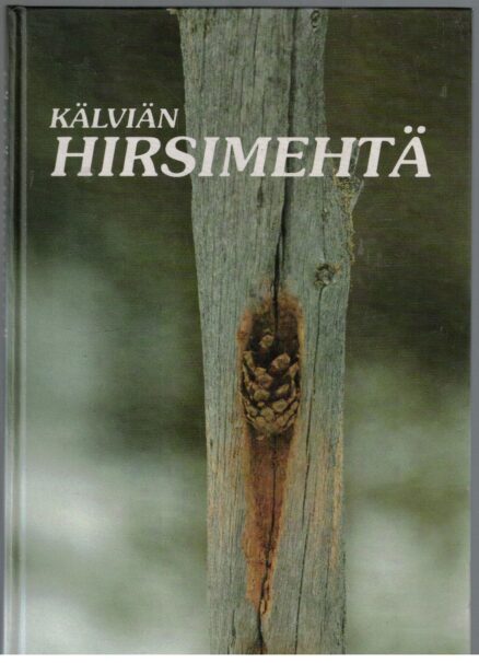 Kälviän hirsimehtä ( Kälviän hirsimetsä)