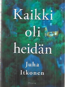 Kaikki oli heidän