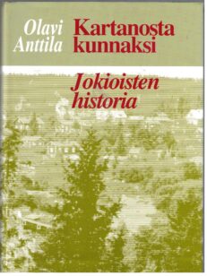 Kartanosta kunnaksi - Jokioisten historia