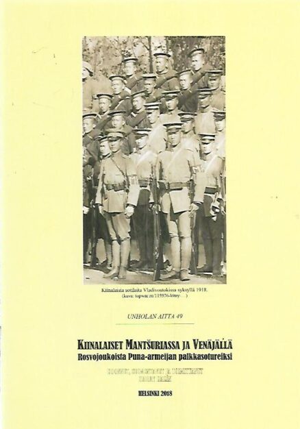 Kiinalaiset Mantsuriassa ja Venäjällä - Rosvojoukoista Puna-armeijan palkkasotureiksi