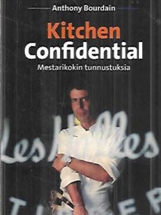 Kitchen Confidential - Mestarikokin tunnustuksia