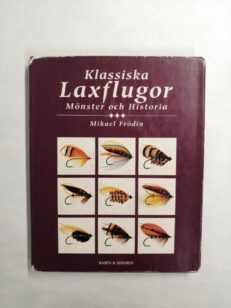 Klassiska laxflugor: Mönster och historia (Perhot, perhosidonta, perhokalastus)