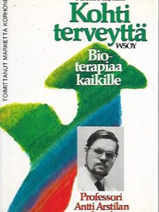 Kohti terveyttä - Bioterapiaa kaikille