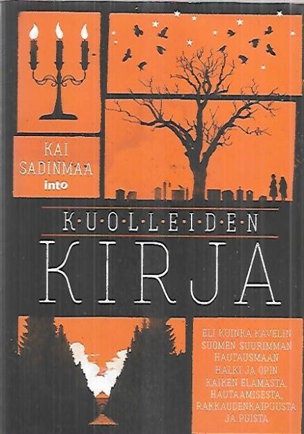 Kuolleiden kirja - Eli kuinka kävelin Suomen suurimman hautausmaan halki ja opin kaiken elämästä, hautaamisesta, rakkaudenkaipuusta ja puista