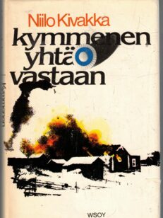 Kymmenen yhtä vastaan - Kuhmon taistelut 1939-40 (tekijän omiste)