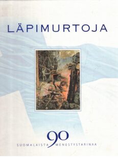 Läpimurtoja - 90 suomalaista menestystarinaa