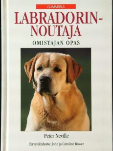 Labradorinnoutaja: Omistajan opas