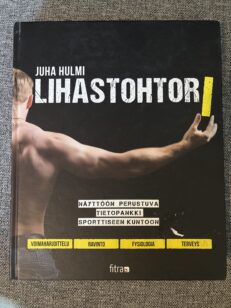 Lihastohtori - Näyttöön perustuva tietopankki sporttiseen kuntoon