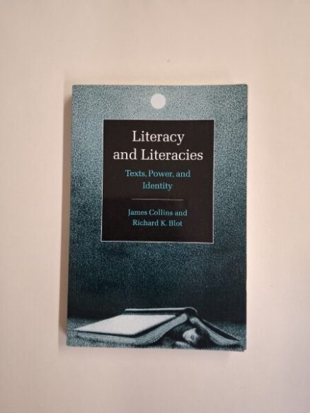 Literacy and literacies - Texts, Power and Identity