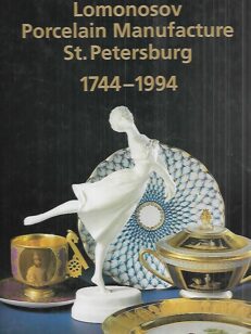 Lomonosov Porcelain Manufacture St. Petersburg 1744-1994