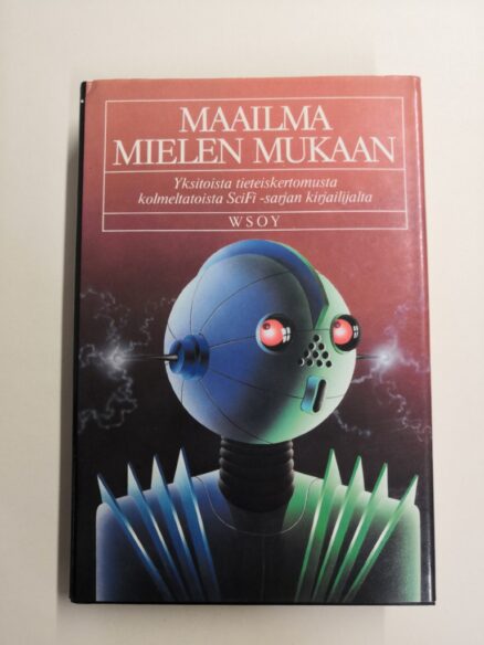 Maailma mielen mukaan: Yksitoista tieteisnovellia kolmeltatoista sci-fi -sarjan kirjailijalta