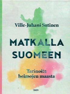 Matkalla Suomeen - Tarinoita heimojen maasta