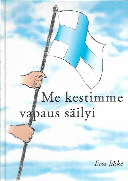 Me kestimme - vapaus säilyi