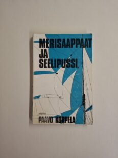 Merisaappaat ja seelipussi - Purjelaiva-ajan merimatkoista