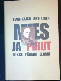 Mies ja pirut - Nikke Pärmin elämä