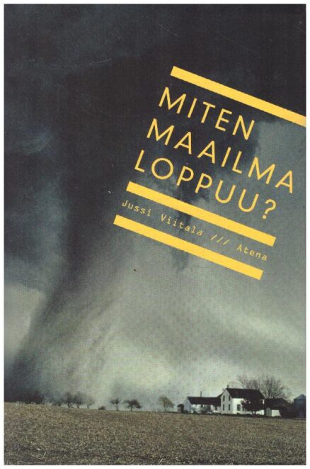 Miten maailma loppuu?