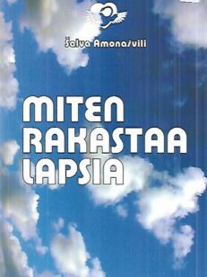 Miten rakastaa lapsia (Itseanalyysikokeilu)