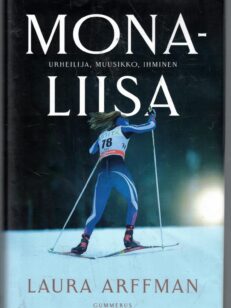 Mona-Liisa - Urheilija, muusikko, ihminen