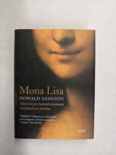 Mona Lisa: maailman tunnetuimman maalauksen tarina