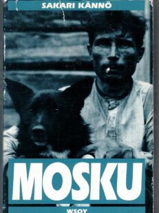 Mosku - (Aleksi Hihnavaara Kurt Martti Wallenius)