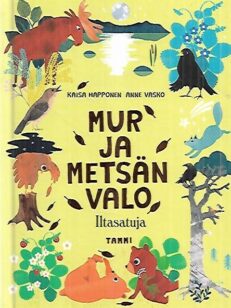 Mur ja metsän valo - Iltasatuja