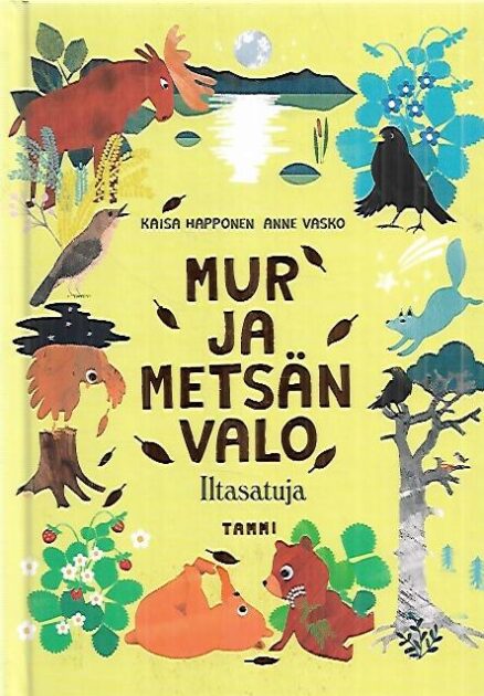 Mur ja metsän valo - Iltasatuja