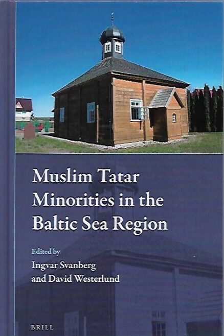 Muslim Tatar Minorities in the Baltic Sea Region