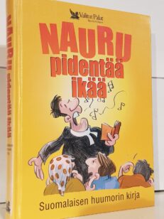 Nauru pidentää ikää - Suomalaisen huumorin kirja