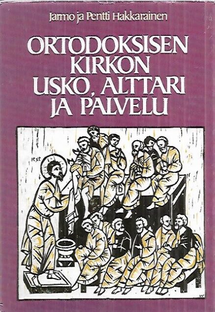 Ortodoksisen kirkon usko, alttari ja palvelu