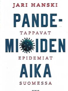 Pandemioiden aika - Tappavat epidemiat Suomessa