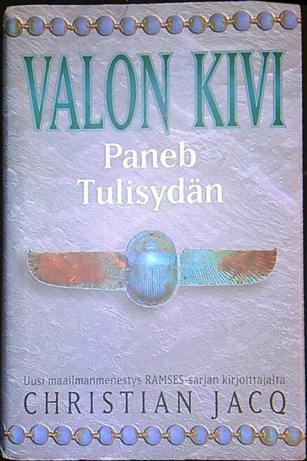 Paneb tulisydän - Valon kivi