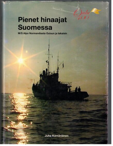 Pienet hinaajat Suomessa M/S Alpo Normandiasta Ouluun ja takaisin