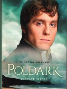 Poldark - Vastatuulessa