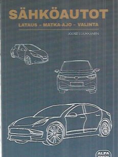 Sähköautot - Lataus, matka-ajo, valinta