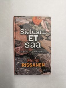 Sieluani et saa: narsistin uhrista selviytyjäksi