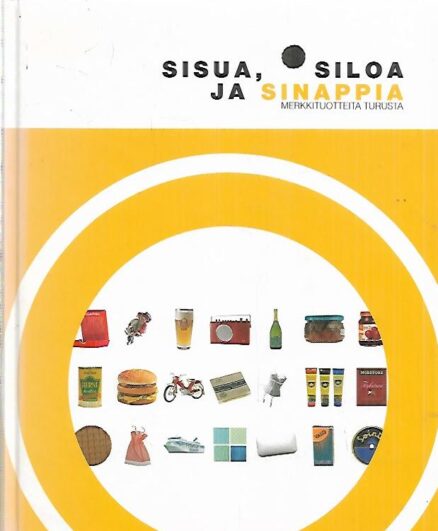 Sisua, siloa ja sinappia - Merkkituotteita Turusta