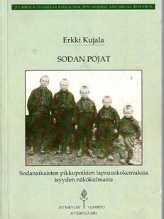 Sodan pojat - Sodanaikaisten pikkupoikien lapsuuskokemuksia isyyden näkökulmasta (tekijän signeeraus)