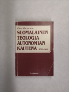 Suomalainen teologia autonomian kautena (1828-1918)