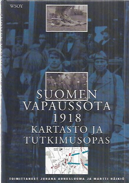 Suomen vapaussota 1918 - Kartasto ja tutkimusopas